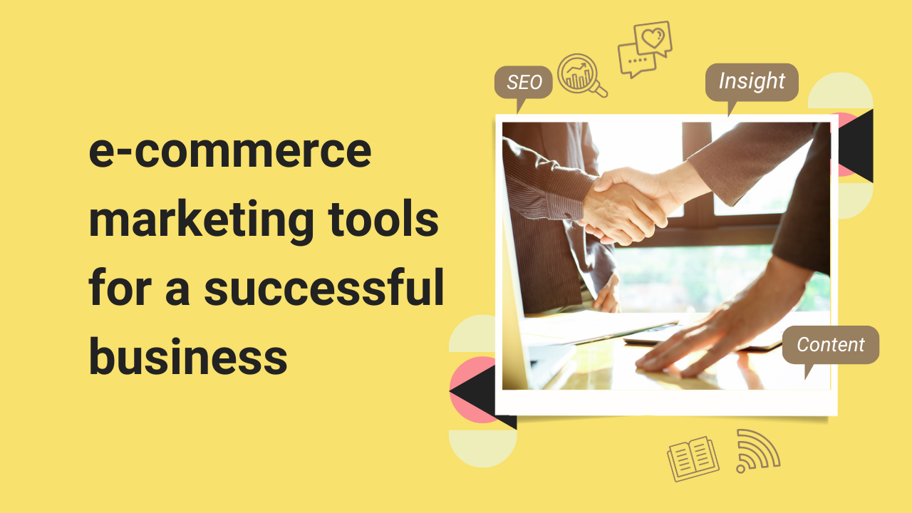 e-commerce marketing tools for a successful business
