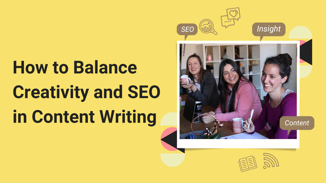How to Balance Creativity and SEO in Content Writing