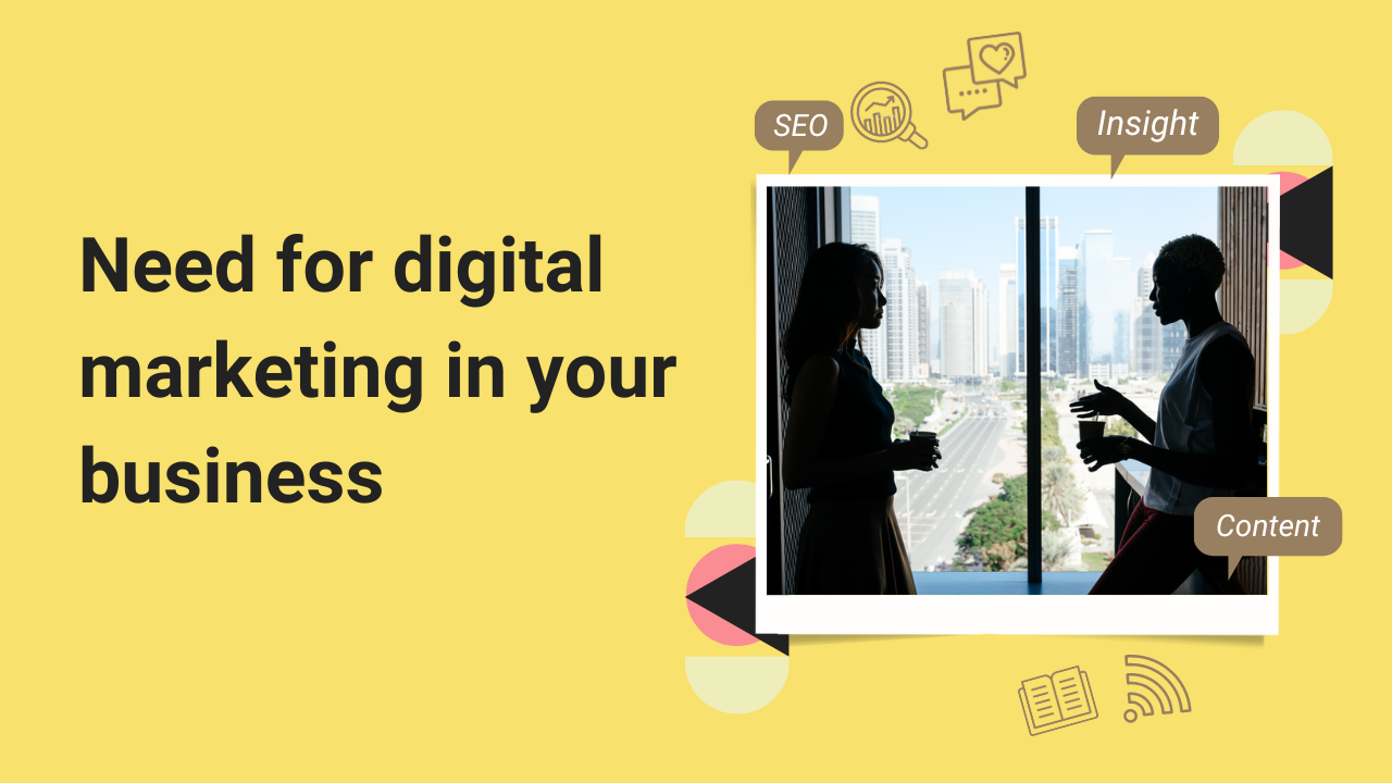 Need for digital marketing in your business
