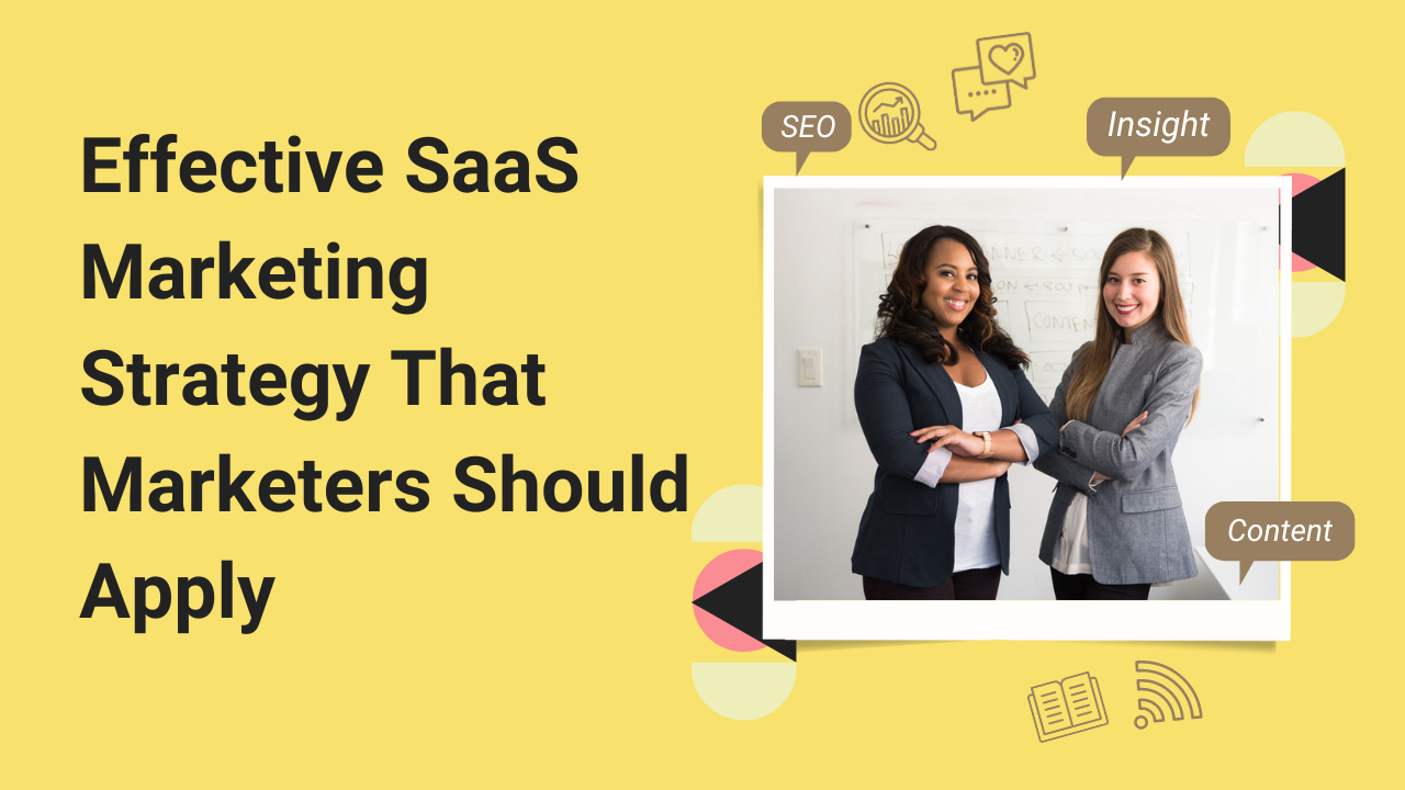 Effective SaaS Marketing Strategy That Marketers Should Apply