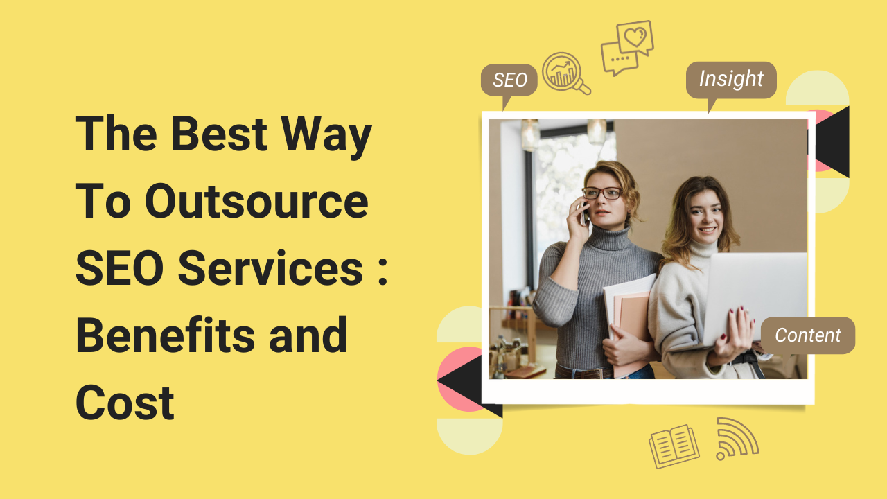 The Best Way To Outsource SEO Services Benefits and Cost