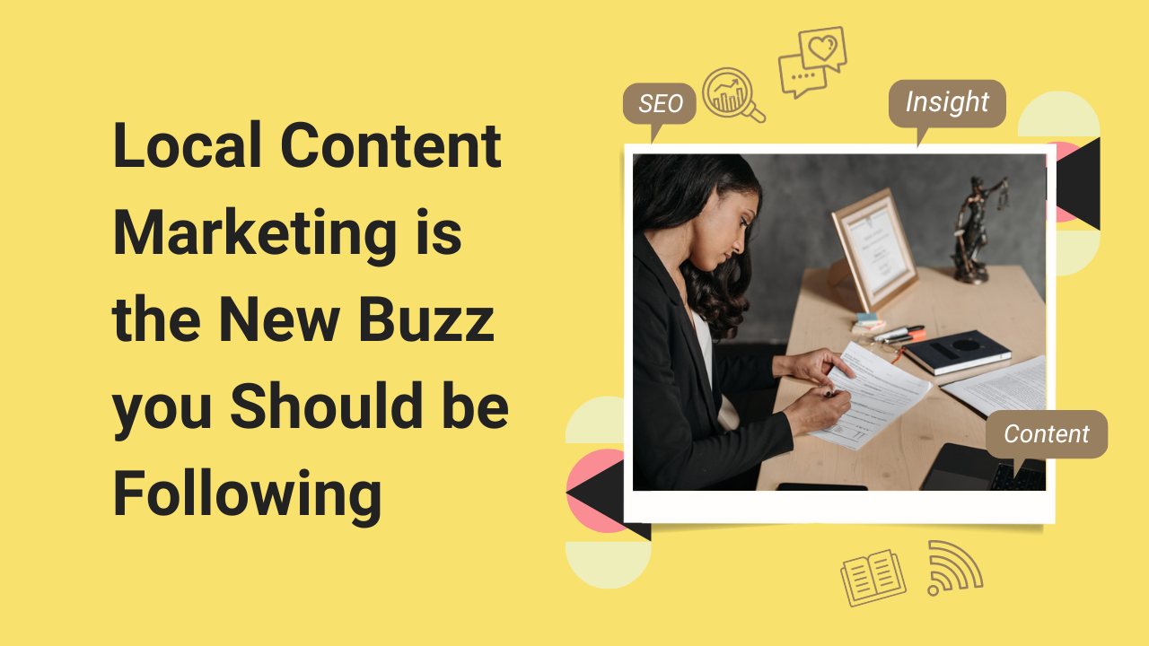Local Content Marketing is the New Buzz you Should be Following