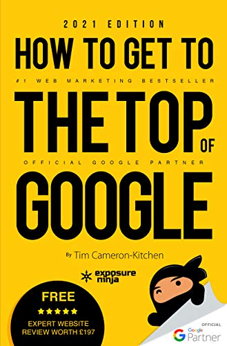 How To Get To The Top Of Google in 2020: The Plain English Guide to SEO