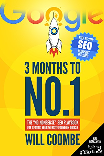 3 Months to No.1: The 2021 "No-Nonsense" SEO Playbook for Getting Your Website Found on Google
