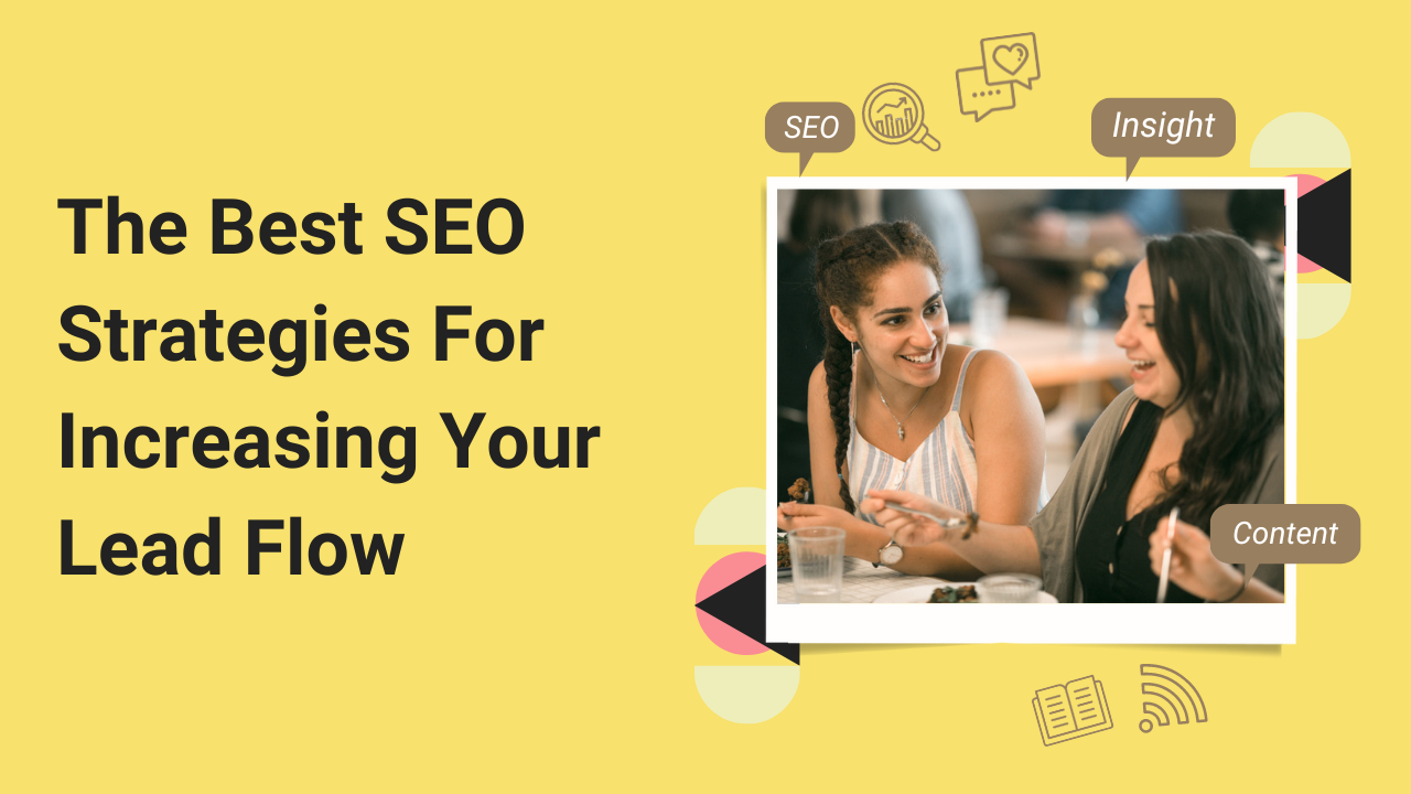 The Best SEO Strategies For Increasing Your Lead Flow