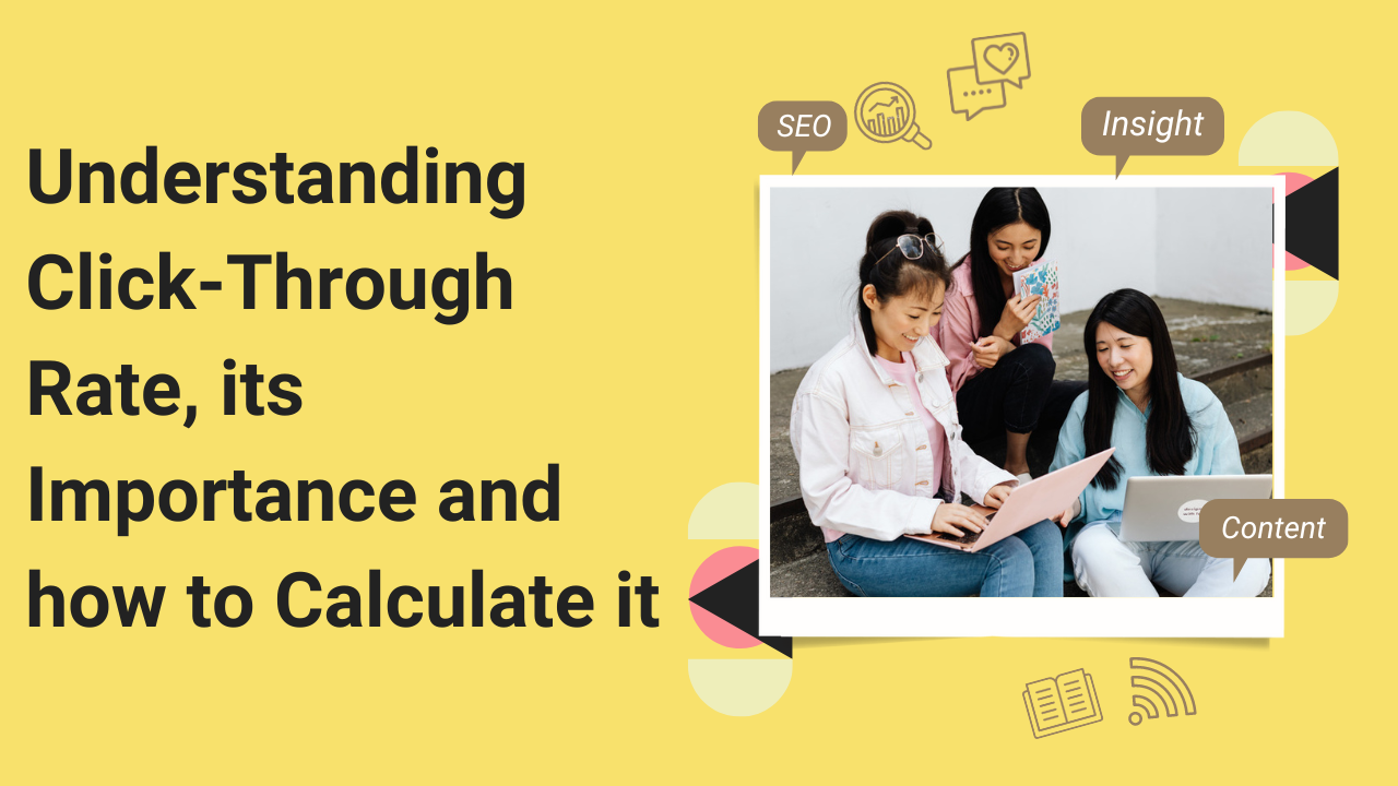Understanding Click-Through Rate, its Importance and how to Calculate it