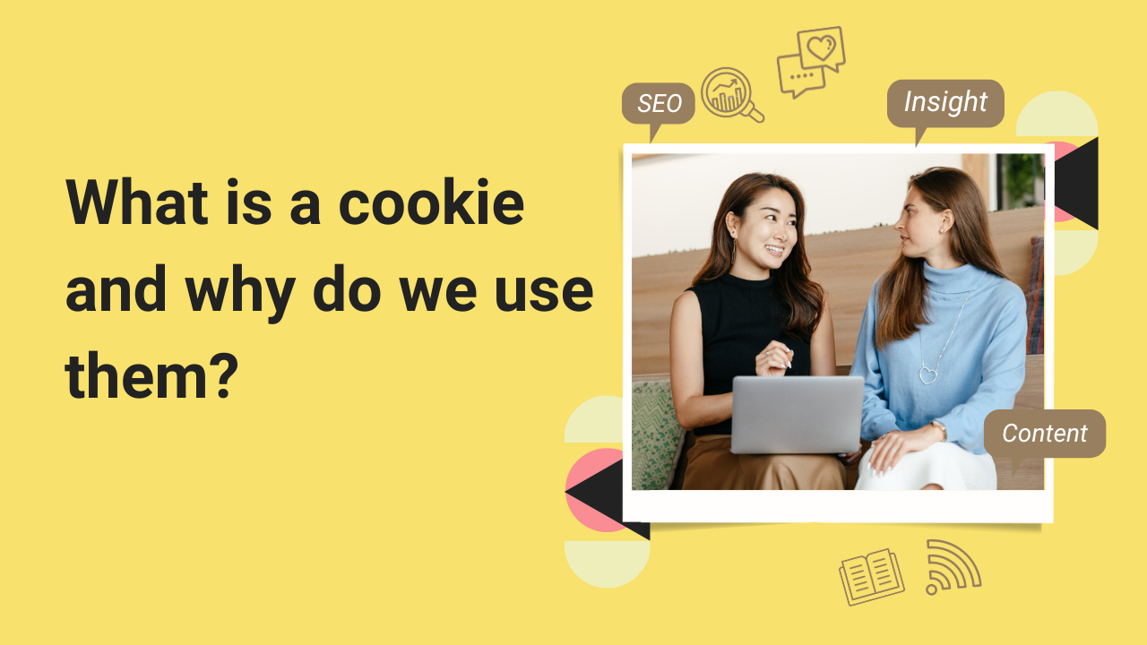 What is a cookie and why do we use them