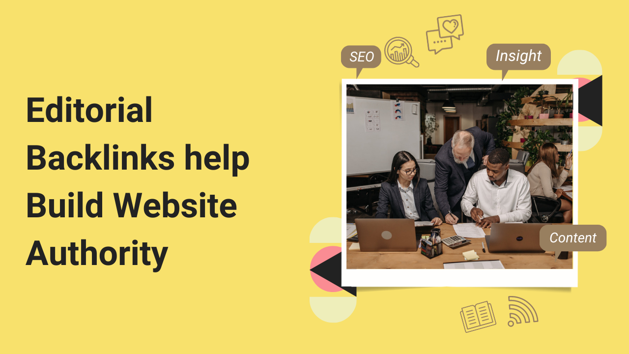 Editorial Backlinks help Build Website Authority
