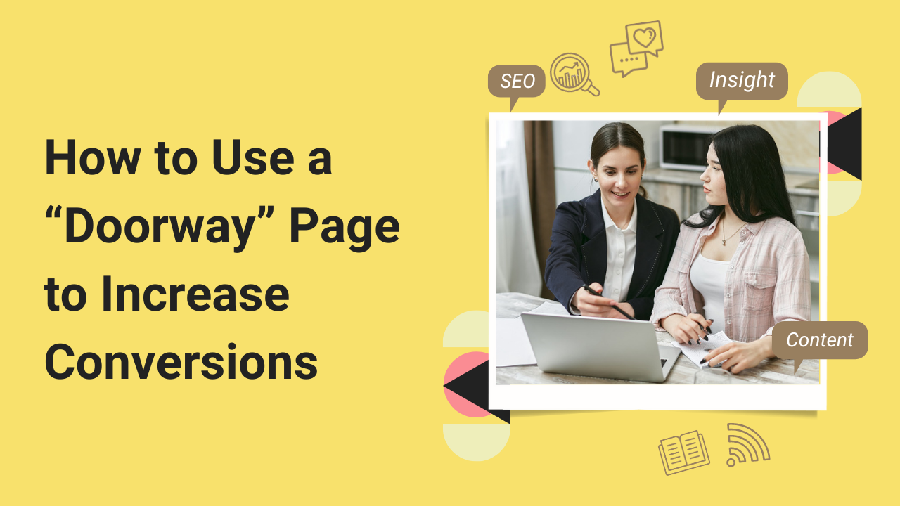 How to Use a “Doorway” Page to Increase Conversions 2 How to Use a “Doorway” Page to Increase Conversions