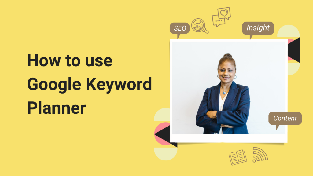 How to use Google Keyword Planner