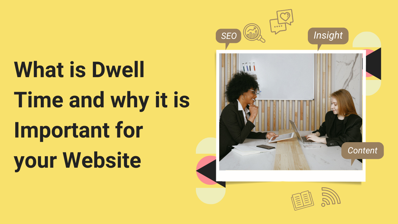 What is Dwell Time and why it is Important for your Website