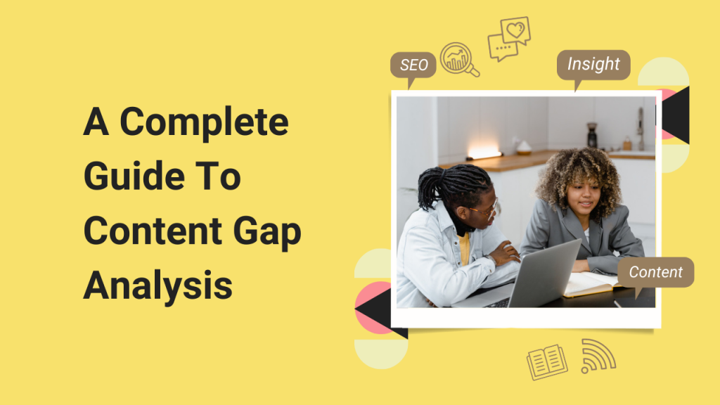 Guide To Content Gap Analysis