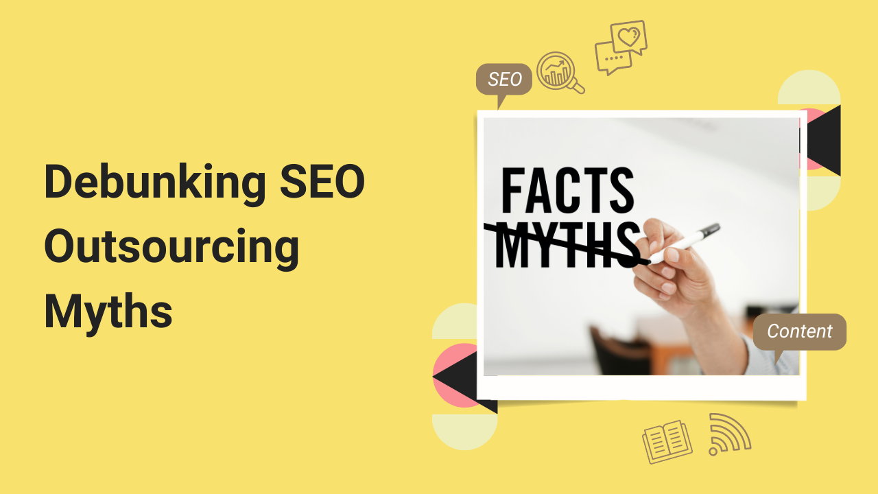 Debunking SEO Outsourcing Myths