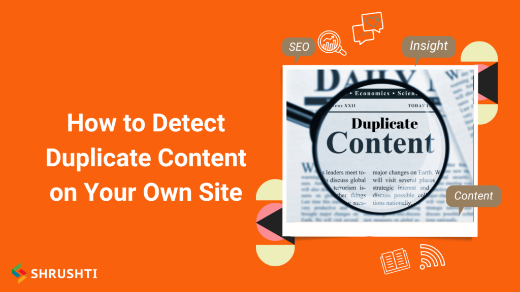 How to Detect Duplicate Content on Your Own Site