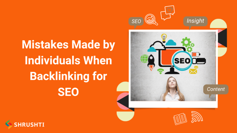 Mistakes Made by Individuals When Backlinking for SEO