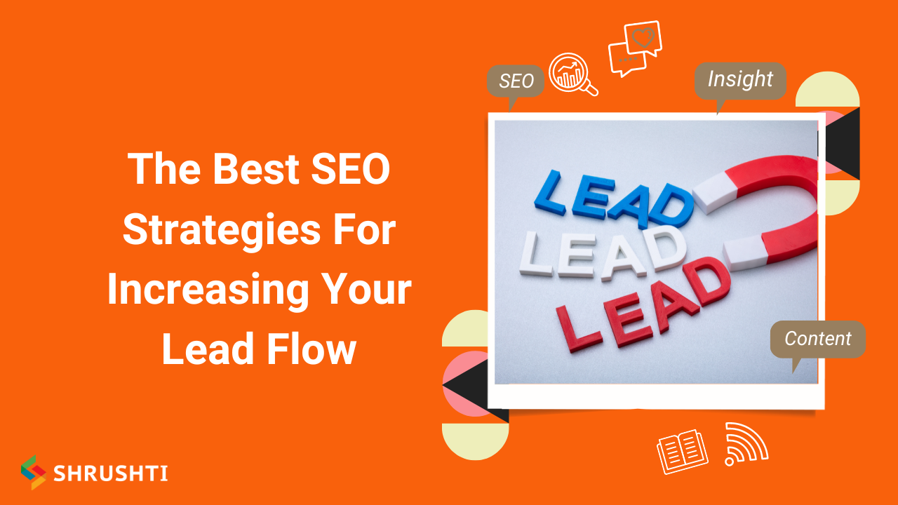 The Best SEO Strategies For Increasing Your Lead Flow