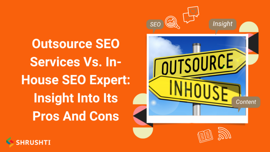 Outsource SEO Services Vs. In House SEO Expert Insight Into Its Pros And Cons 1024x576 1