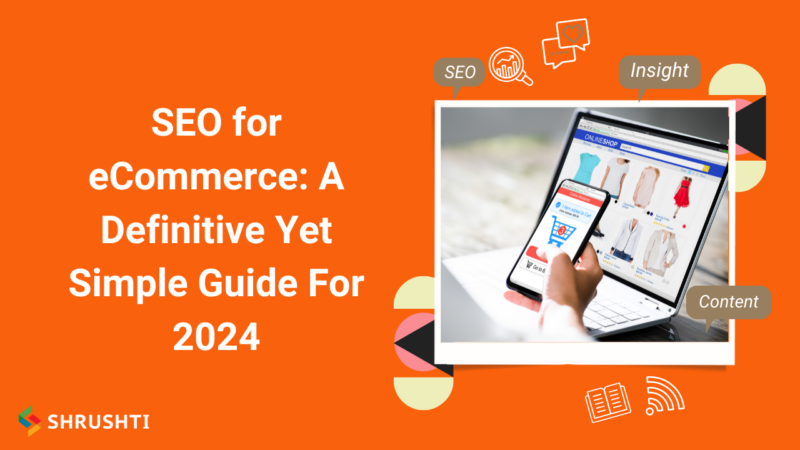 SEO for eCommerce A Definitive Yet Simple Guide For 2024 800x450 1