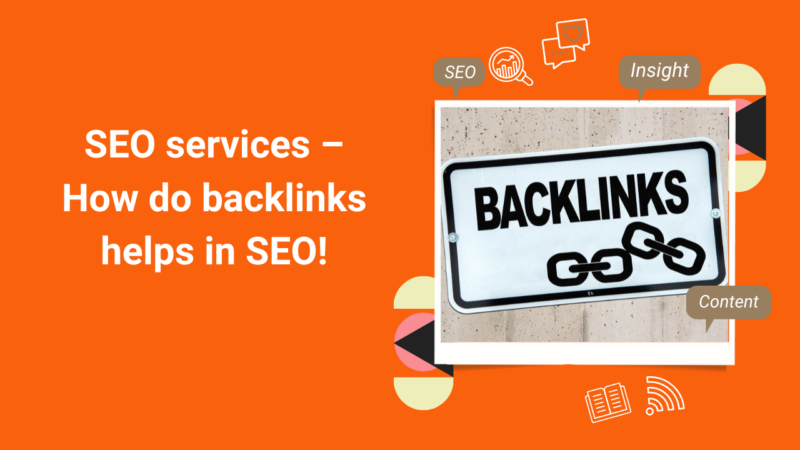 SEO services – How do backlinks helps in SEO 800x450 1