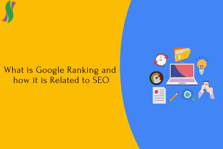 What is Google Ranking and how it is Related to SEO